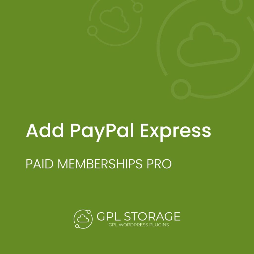 Add Paypal Express-PAID MEMBERSHIPS PRO GPL Download