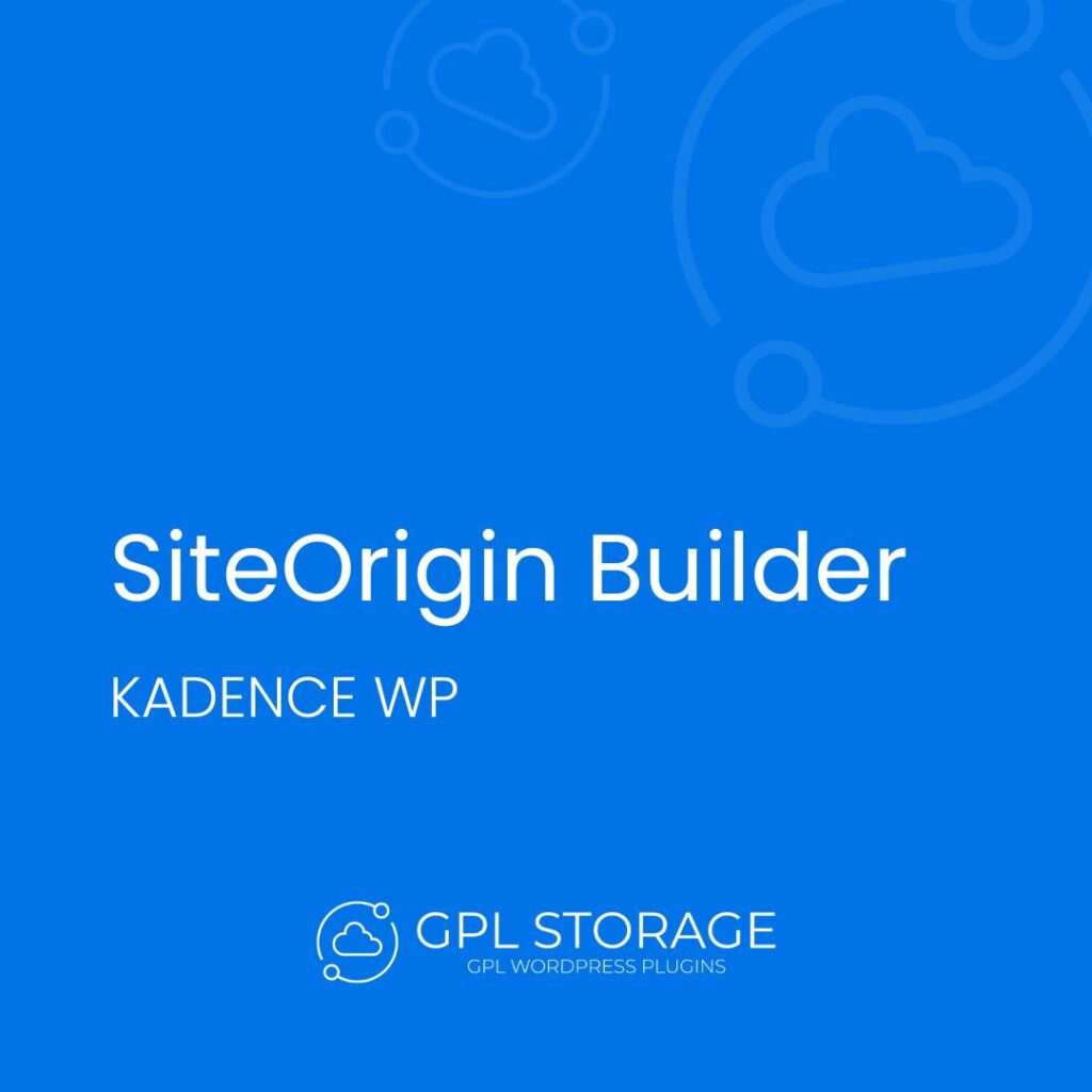 Siteorigin Builder-KADENCE WP GPL Download