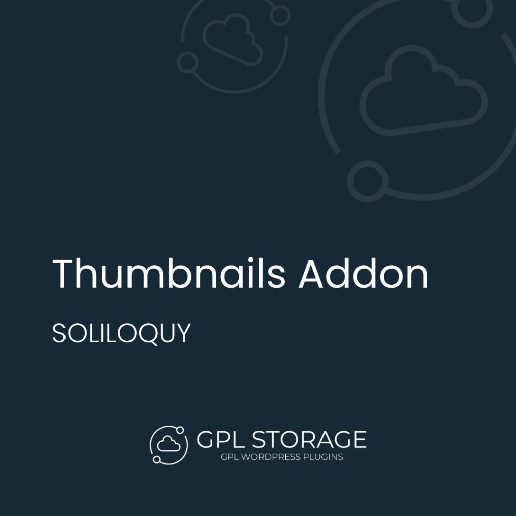 Thumbnails Addon-SOLILOQUY GPL Download