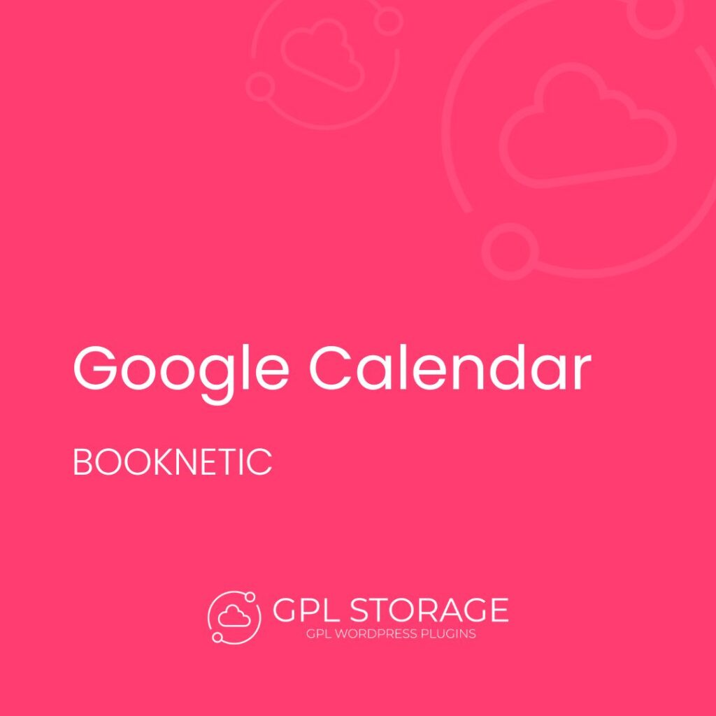 Google Calendar-BOOKNETIC GPL Download