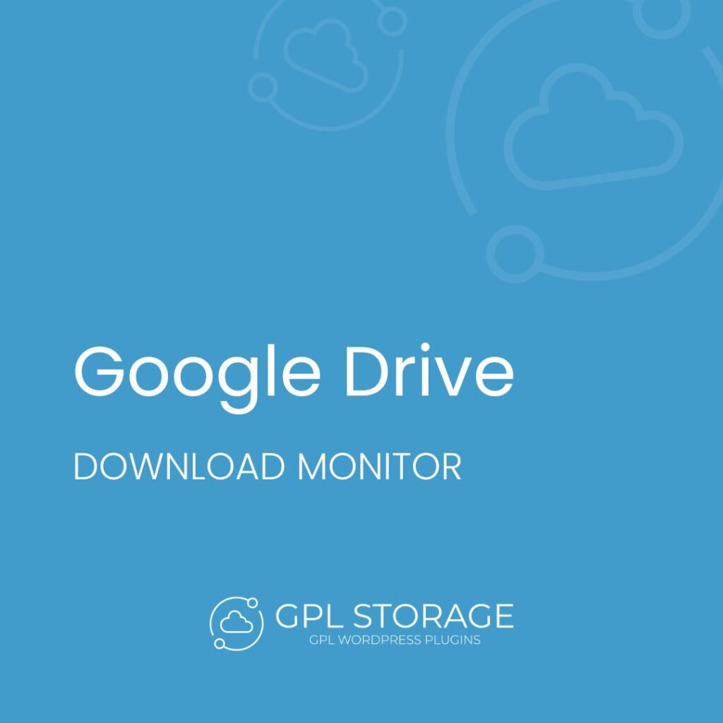 Google Drive-DOWNLOAD MONITOR GPL Download