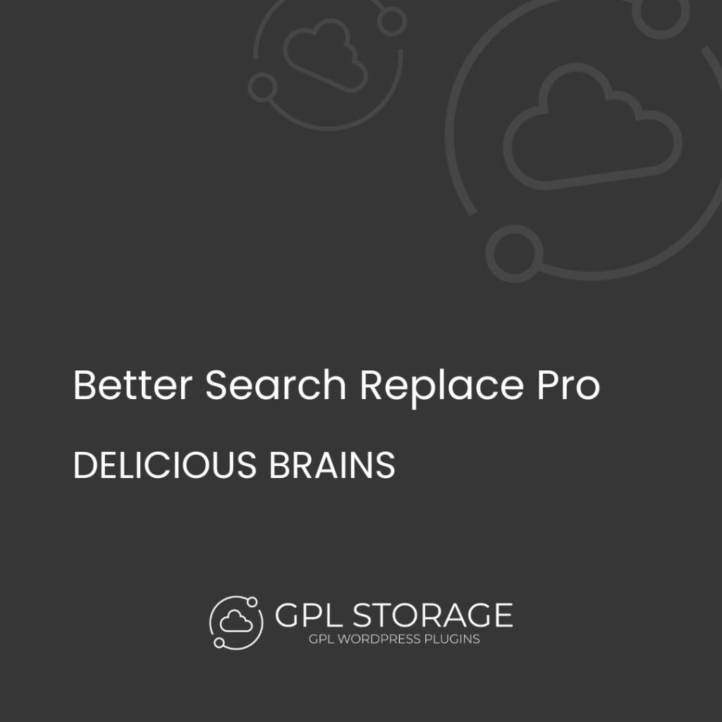 Better Search Replace Pro-DELICIOUS BRAINS GPL Download