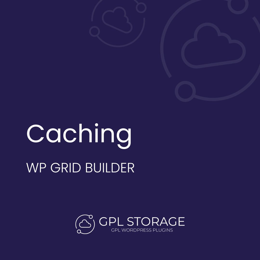 Caching-WP GRID BUILDER GPL Download