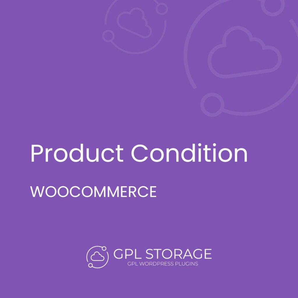 Product Condition-WOOCOMMERCE GPL Download