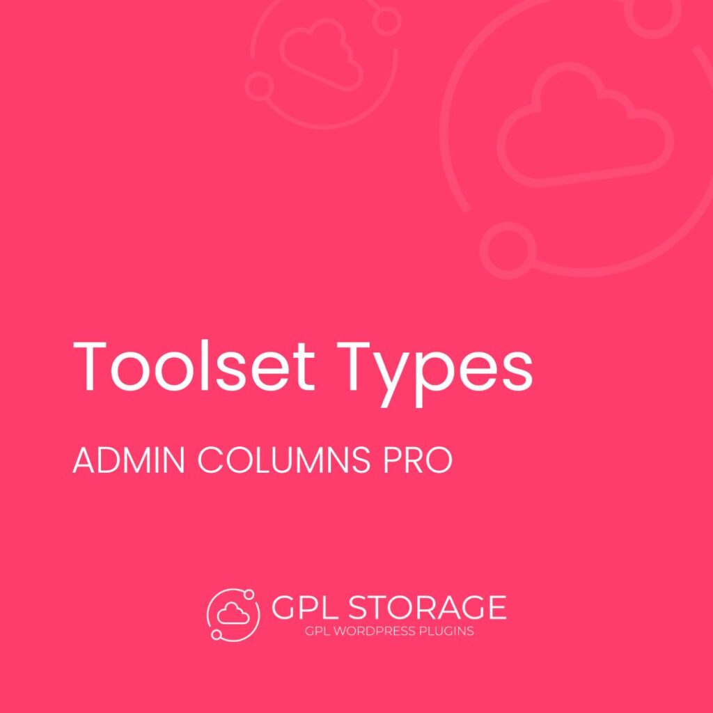 Toolset Types-ADMIN COLUMNS PRO GPL Download