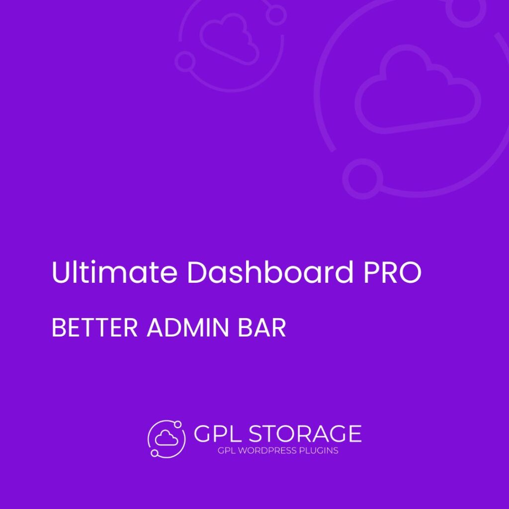 Ultimate Dashboard Pro-BETTER ADMIN BAR GPL Download