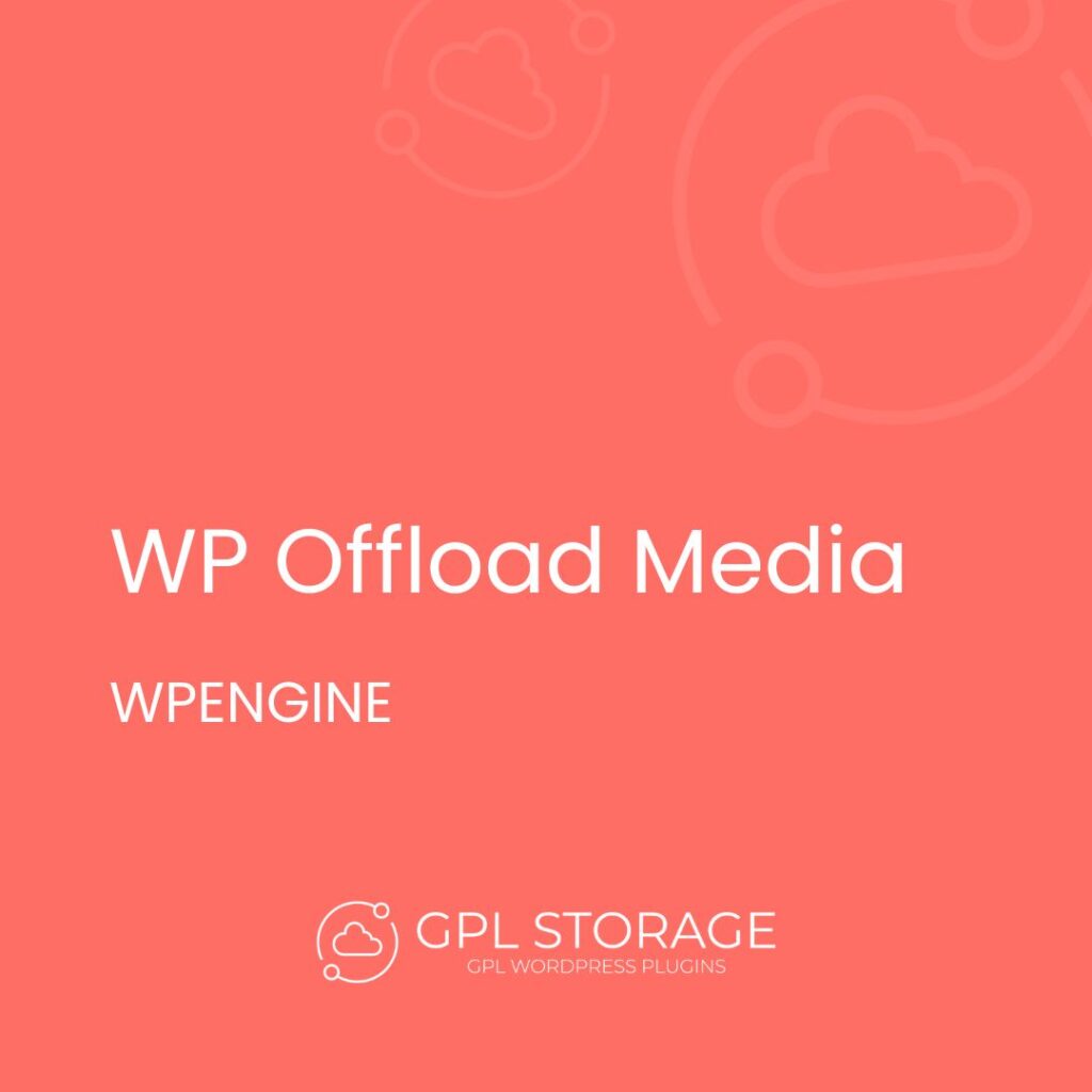 Wp Offload Media-WPENGINE GPL Download