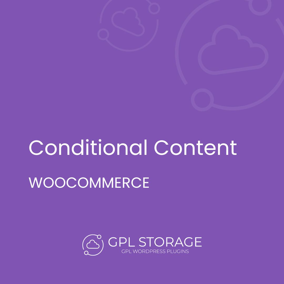 Conditional Content-WOOCOMMERCE GPL Download