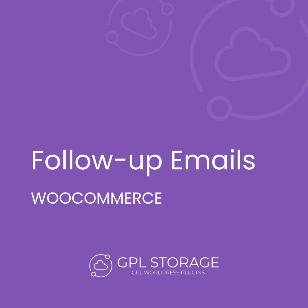 Follow Up Emails-WOOCOMMERCE GPL Download