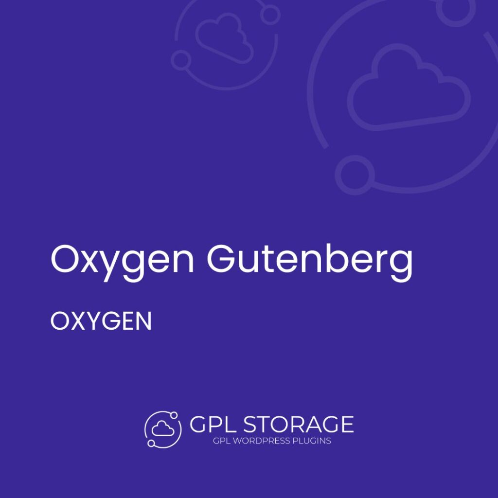 Oxygen Gutenberg-OXYGEN GPL Download