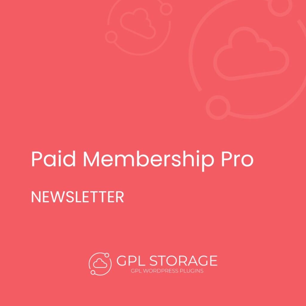 Paid Membership Pro-NEWSLETTER GPL Download