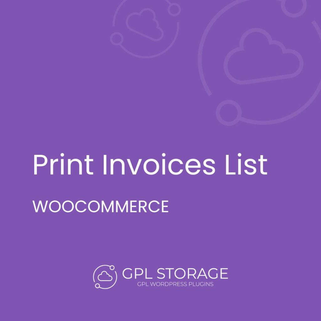 Print Invoices List-WOOCOMMERCE GPL Download