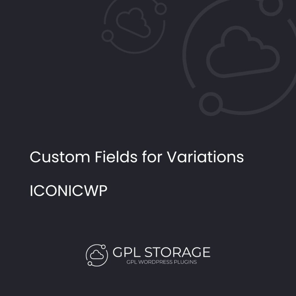 Custom Fields For Variations-ICONICWP GPL Download