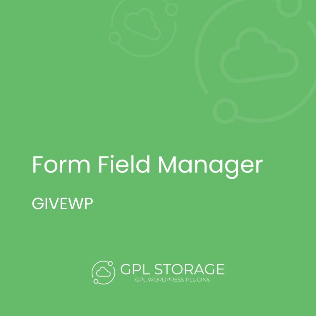 Form Field Manager-GIVEWP GPL Download