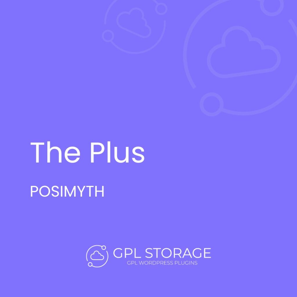 The Plus-POSIMYTH GPL Download