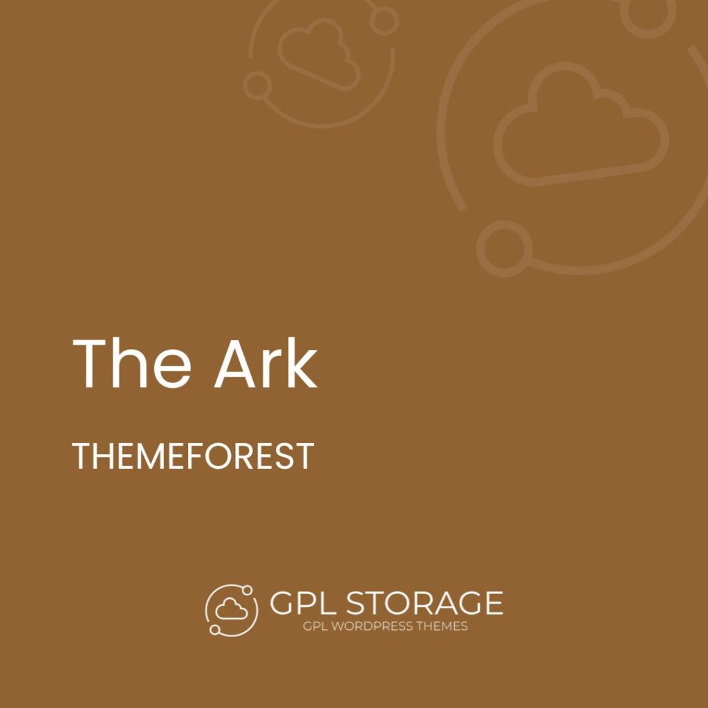 The Ark-THEMEFOREST GPL Download