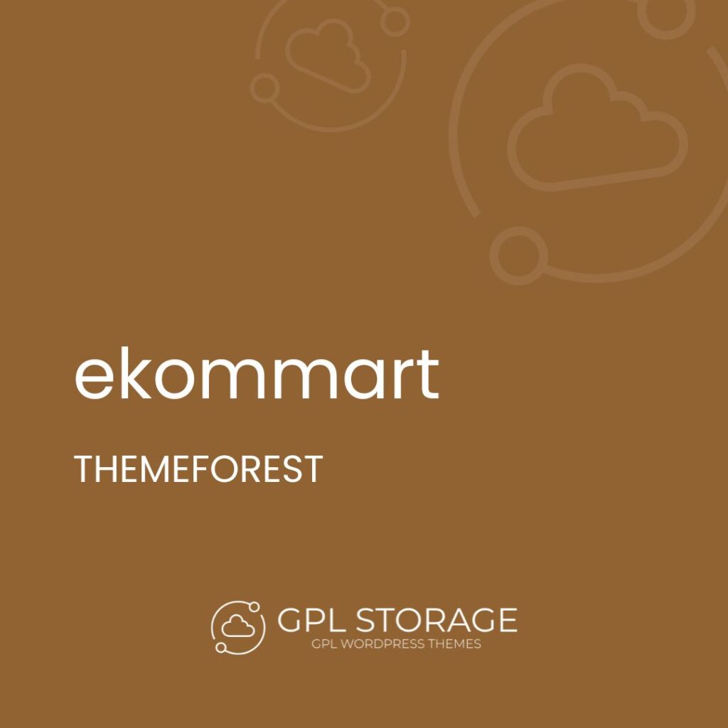 Ekommart-THEMEFOREST GPL Download