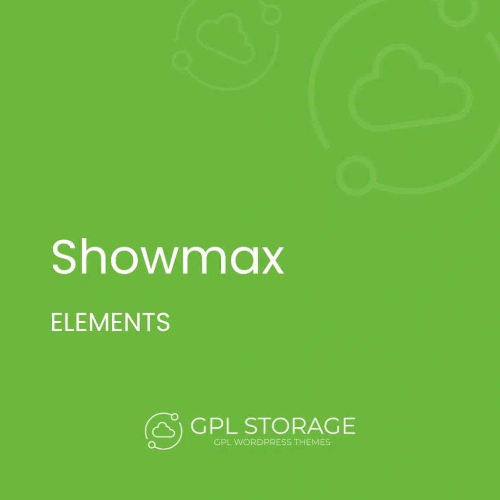 Showmax-ELEMENTS GPL Download