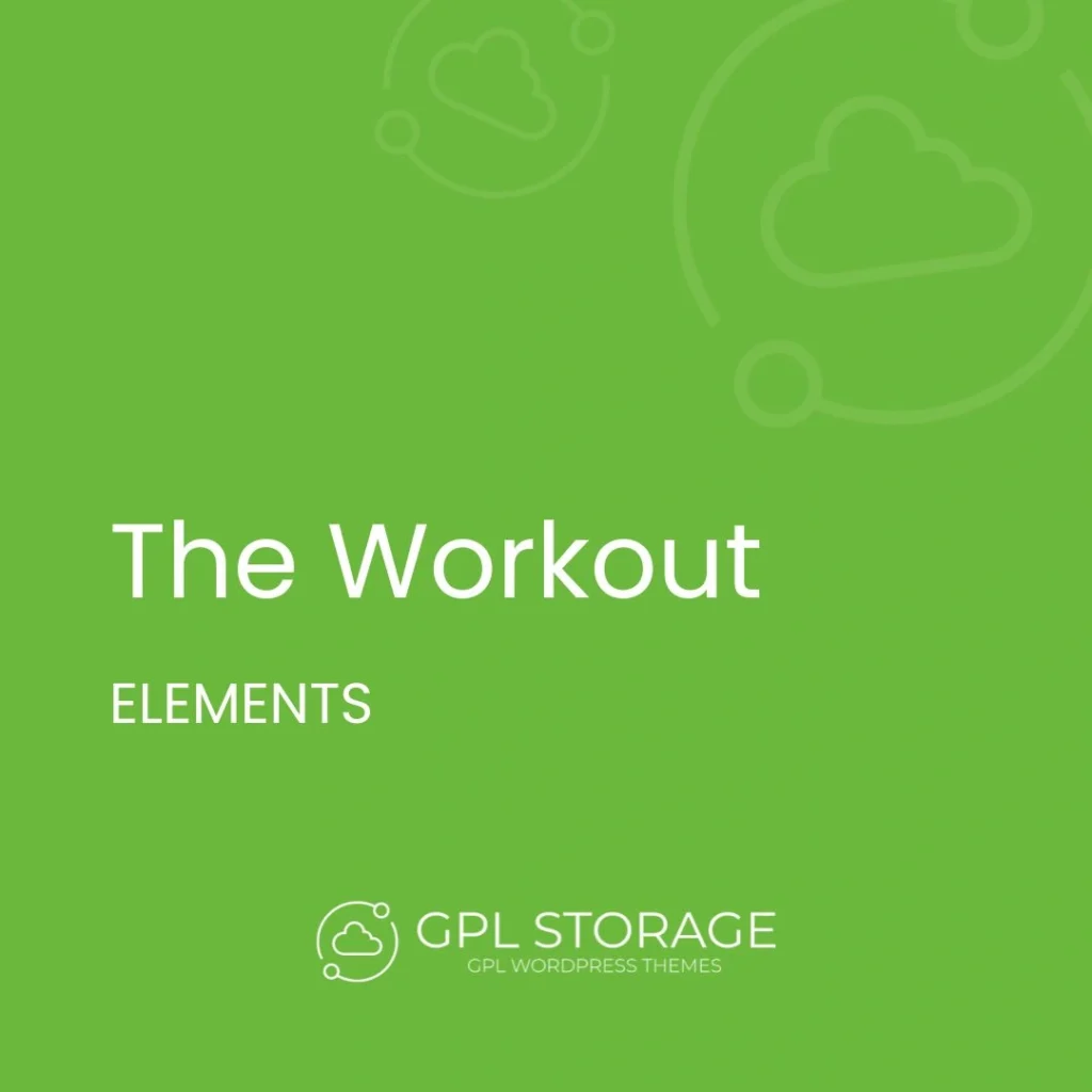 The Workout-ELEMENTS GPL Download