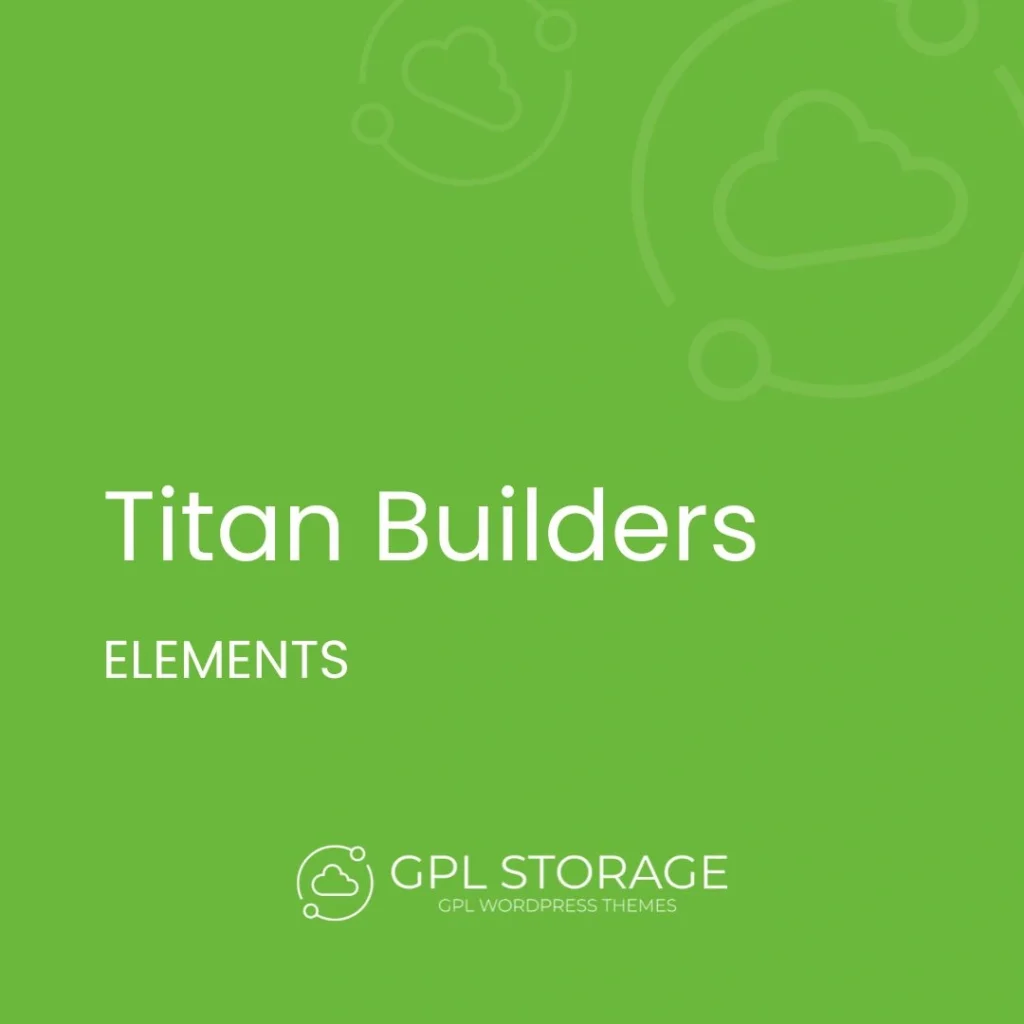 Titan Builders-ELEMENTS GPL Download